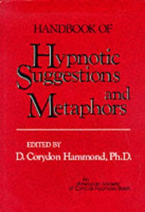 Handbook of Hypnotic Suggestions and Metaphors