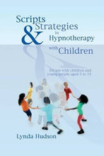 Load image into Gallery viewer, Scripts and Strategies in Hypnotherapy with Children