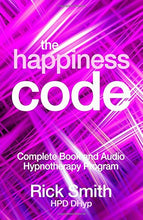 Load image into Gallery viewer, The Happiness Code: Complete Book and Audio Hypnotherapy Program