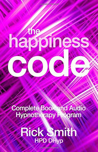 The Happiness Code: Complete Book and Audio Hypnotherapy Program