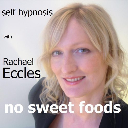 Self Hypnosis Hypnotherapy Audio CD, No Sweet Foods, Help for Sugar Addiction and Cravings for Sugary Food or Sweet Drinks Hypnosis CD
