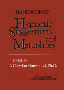 Handbook of Hypnotic Suggestions and Metaphors - Kindle eBook