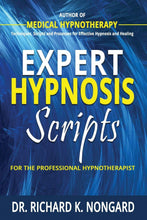 Load image into Gallery viewer, Expert Hypnosis Scripts For the Professional Hypnotherapist